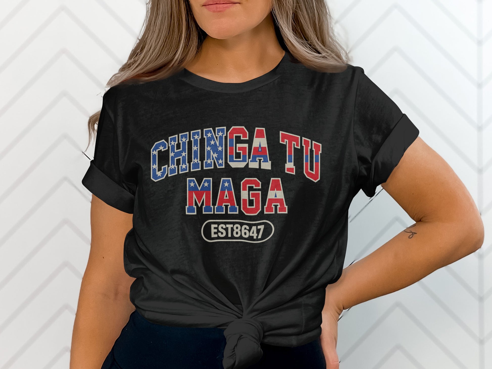 Chinga Tu MAGA EST 8647 T-Shirt Patriotic Graphic Tee