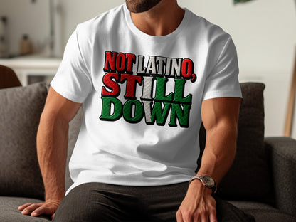 Not Latino Still Down Graphic White T-shirt product