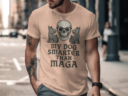 My Dog Smarter Than MAGA Humorous T-Shirt