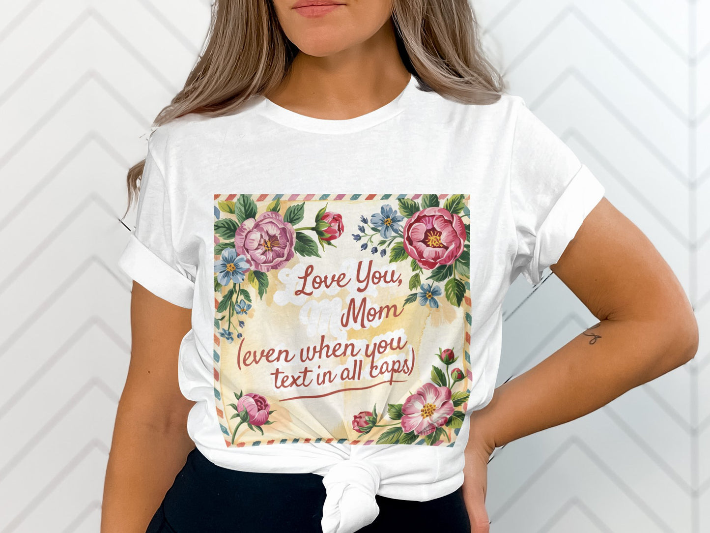 Love You Mom Text In All Caps Message T Shirt product type