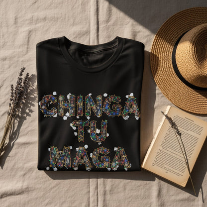 Vibrant CHINGA TU MAGA Shirt Unique Graphic Design