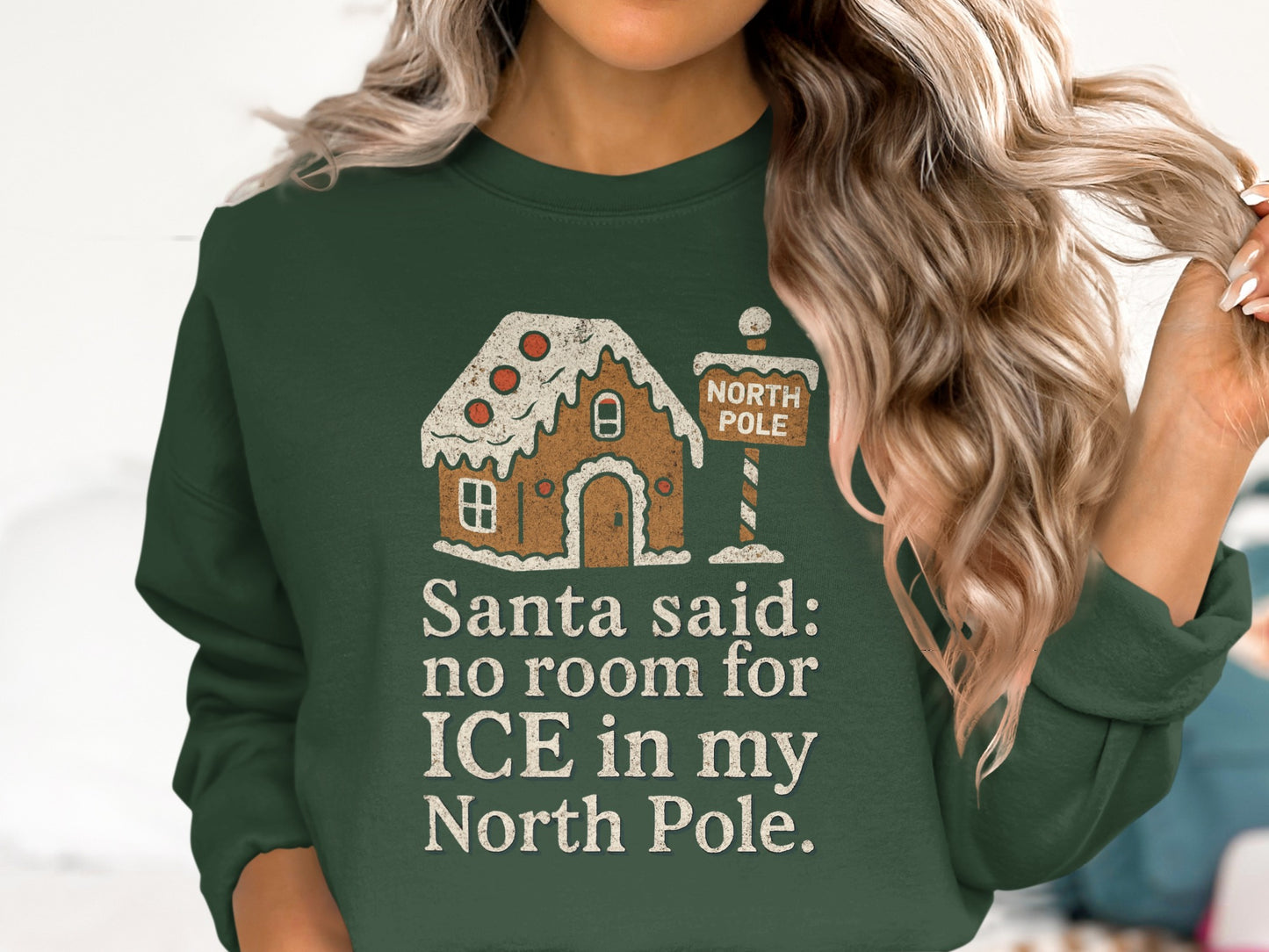 Santa Said No Room for Ice in My North Pole Sweatshirt