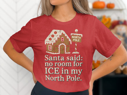 Santa Said No Room For Ice In My North Pole Shirt