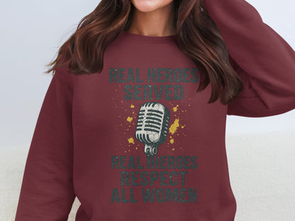Real Heroes Served Respect All Women Sweatshirt Product
