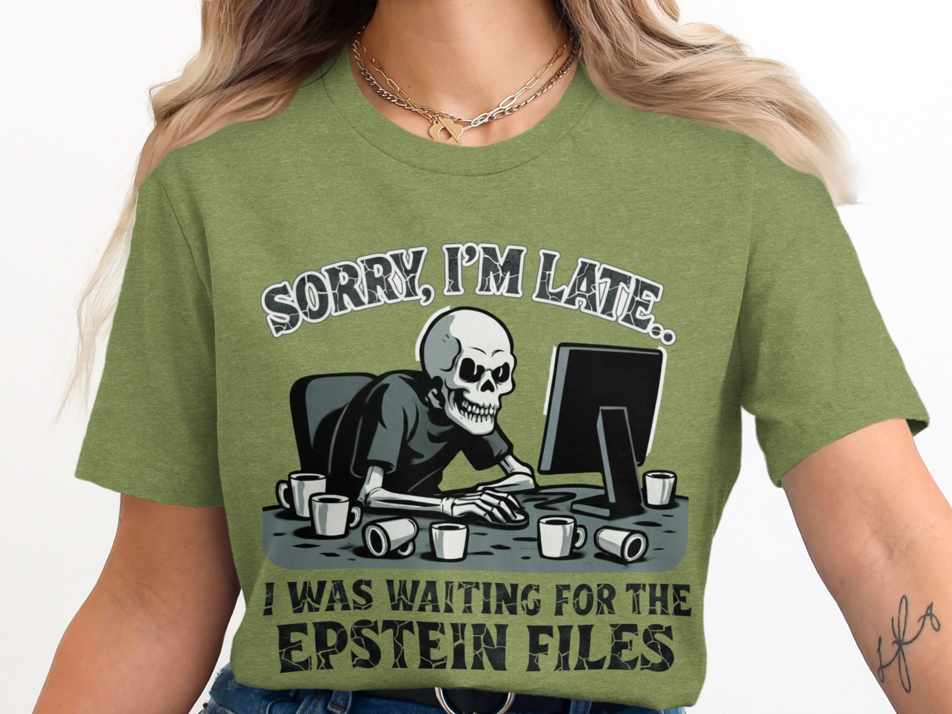 Sorry I'm Late I Was Waiting for the Epstein Files product type