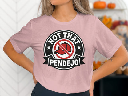 Not That Pendejo Graphic T-Shirt with Bold Design