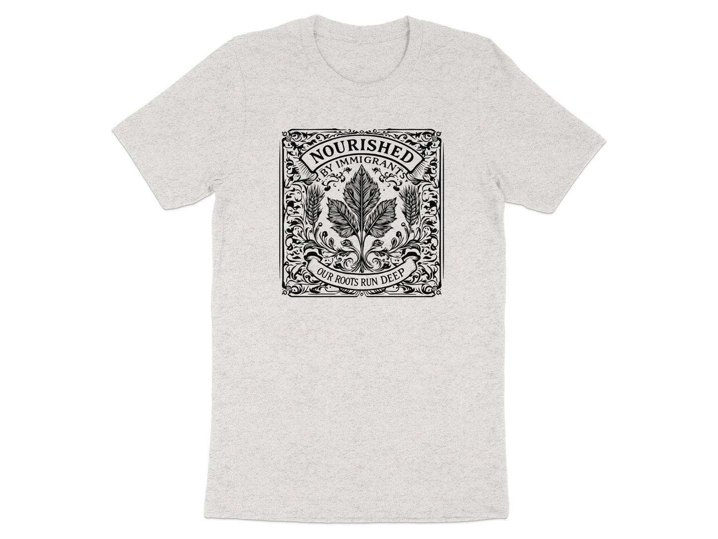 Nourished Immigrant Our Roots Run Deep t-shirt
