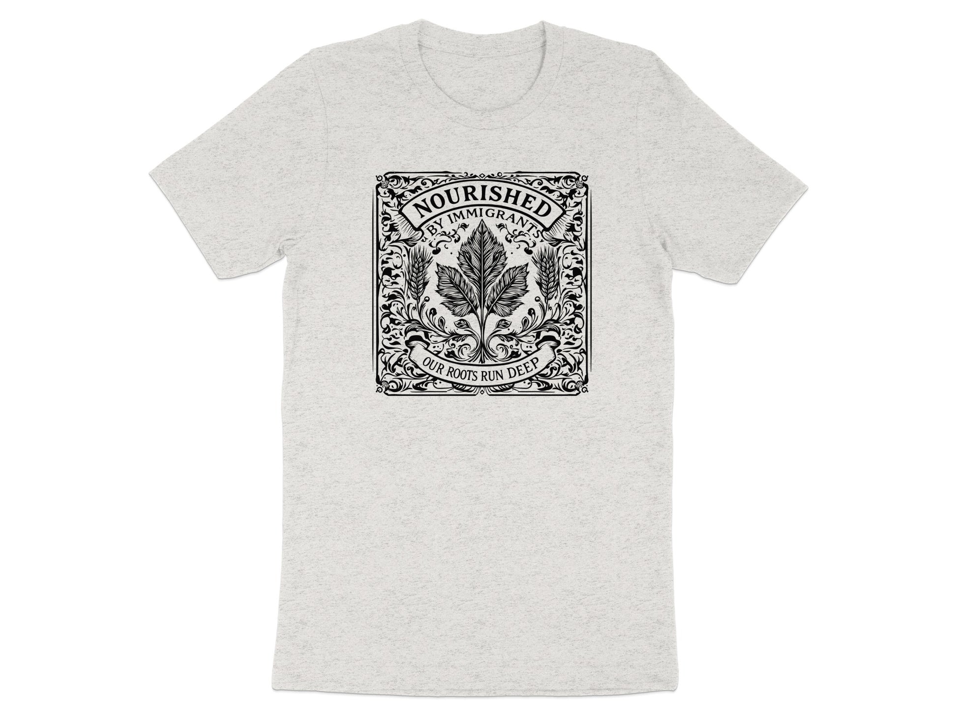 Nourished Immigrant Our Roots Run Deep t-shirt