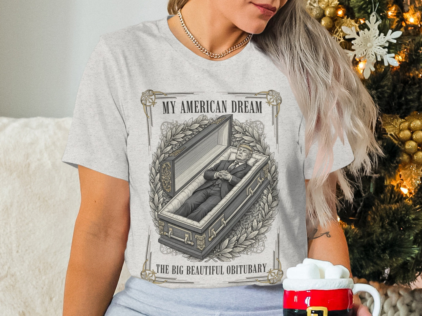 MY AMERICAN DREAM THE BIG BEAUTIFUL OBITUARY T-shirt