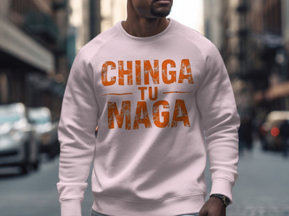CHINGA TU MAGA Bold Statement Sweatshirt Product