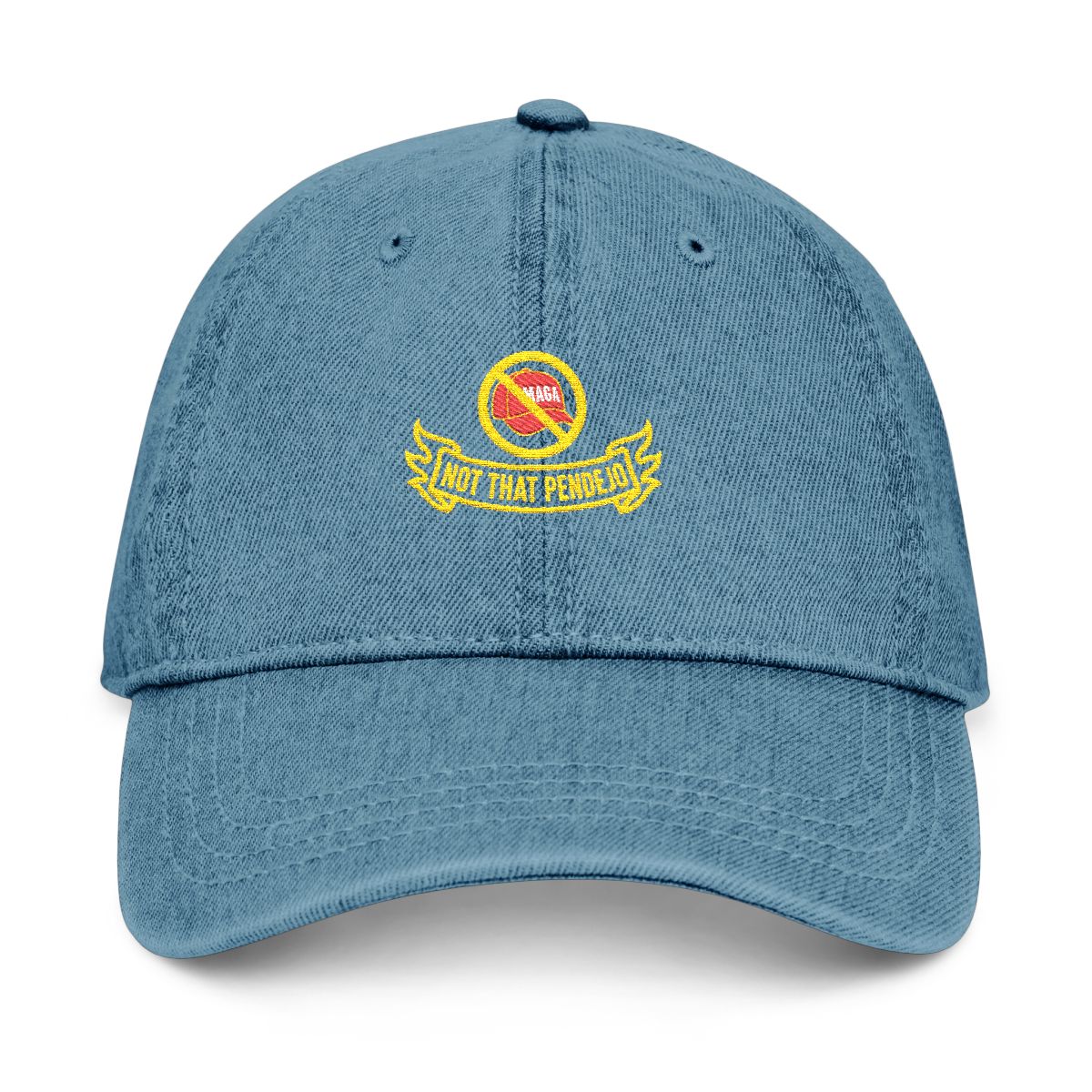 Not That Pendejo Embroidery Hat Resist & Protest Funny Hat