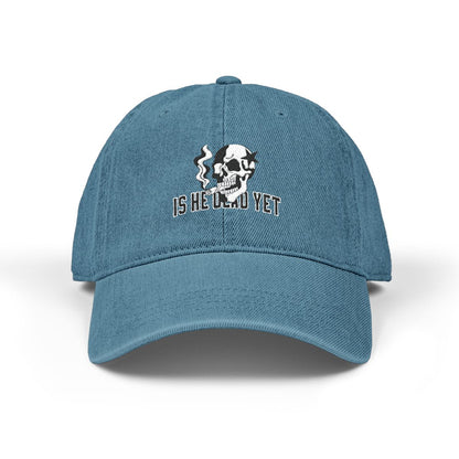 Is He Dead Yet FDT Subtle Embroidery Hat Resist & Protest Funny Hat