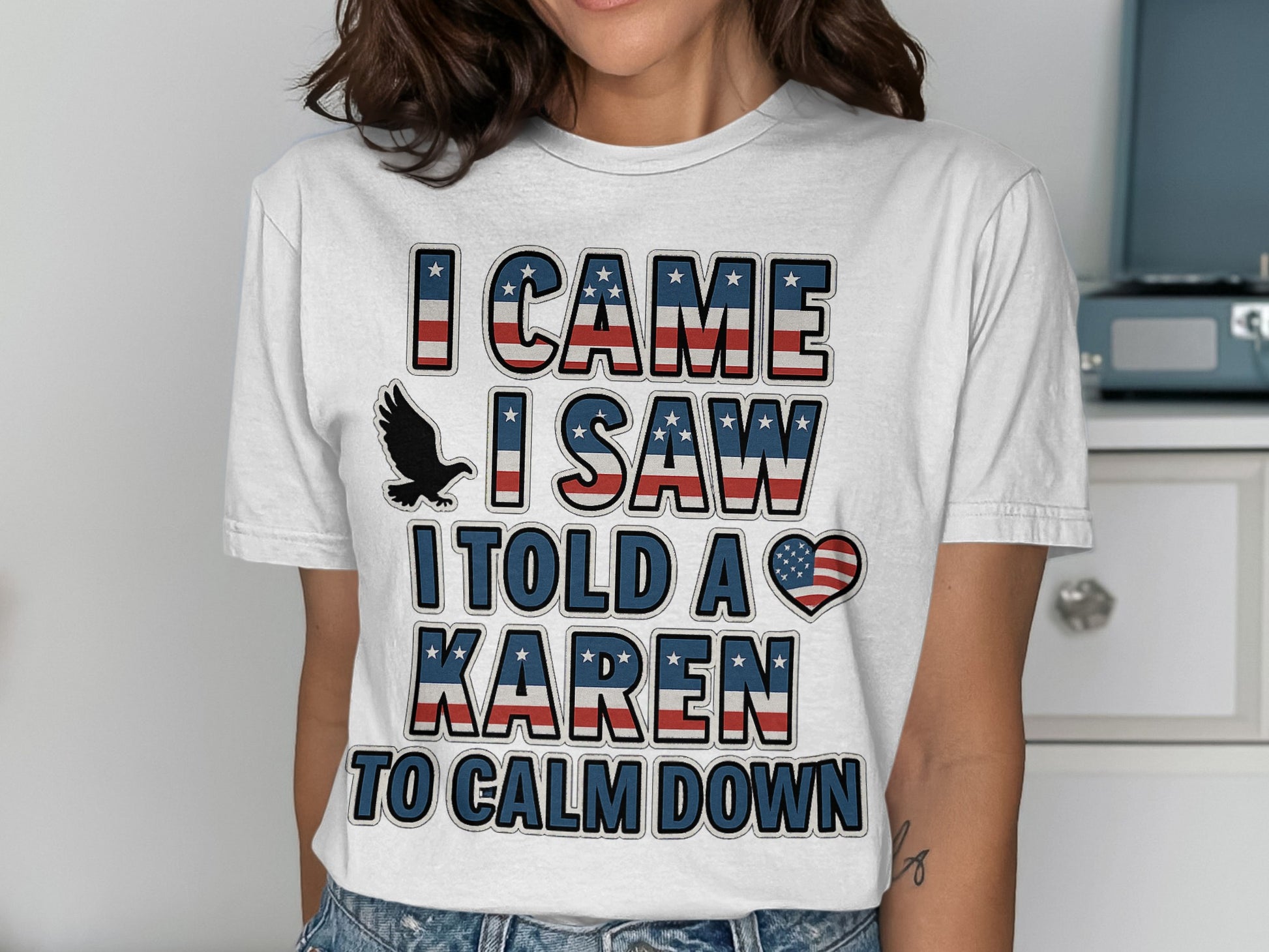 I Came I Saw I Told A Karen To Calm Down shirt product
