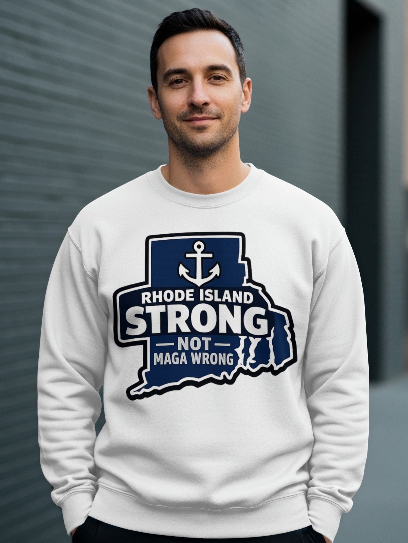 Rhode Island Strong Not Maga Wrong Sweatshirt