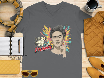 Please Be Patient Trump Took Tylenol T-Shirt