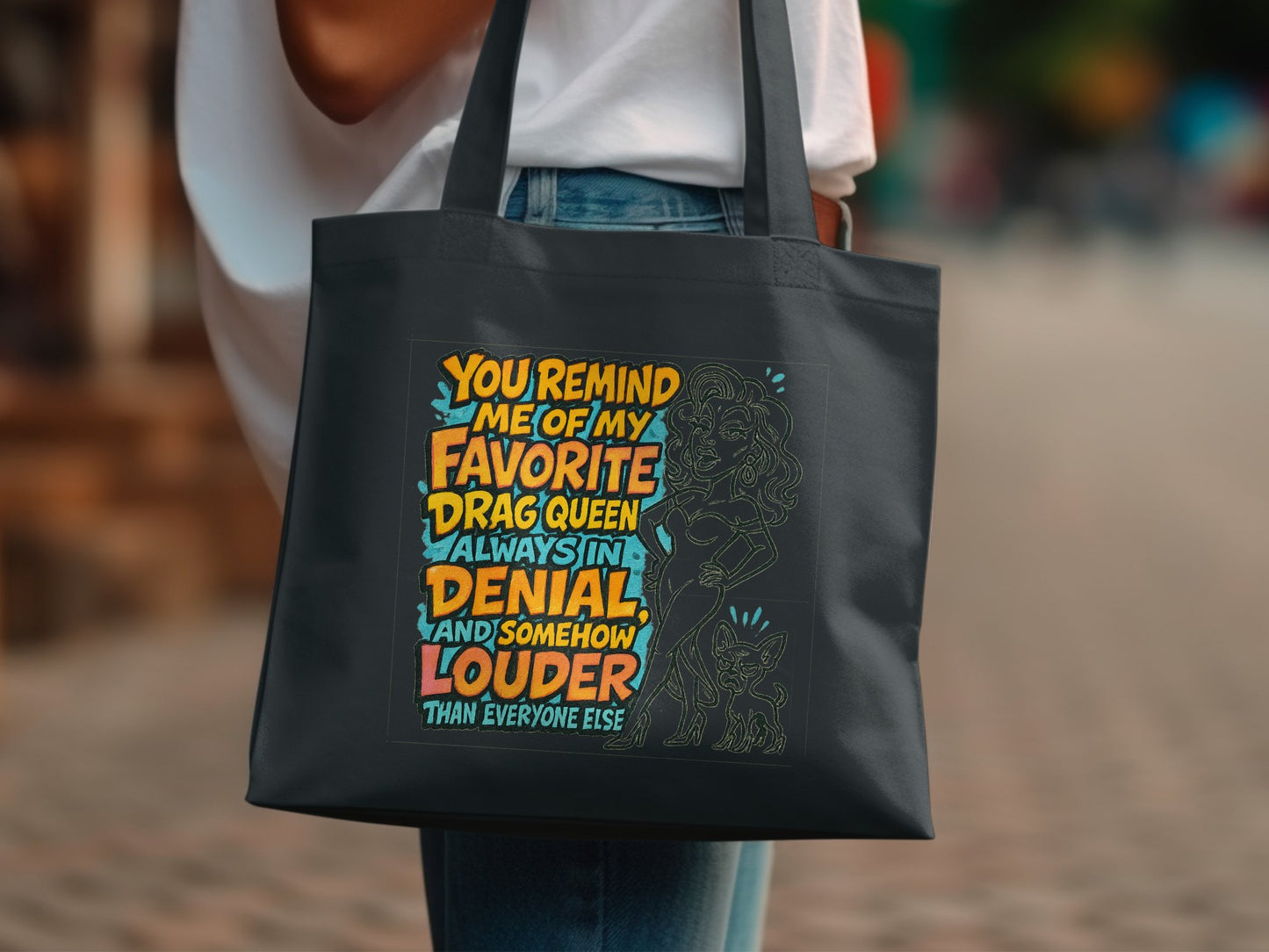 You Remind Me of My Favorite Drag Queen Tote Bag Product Type