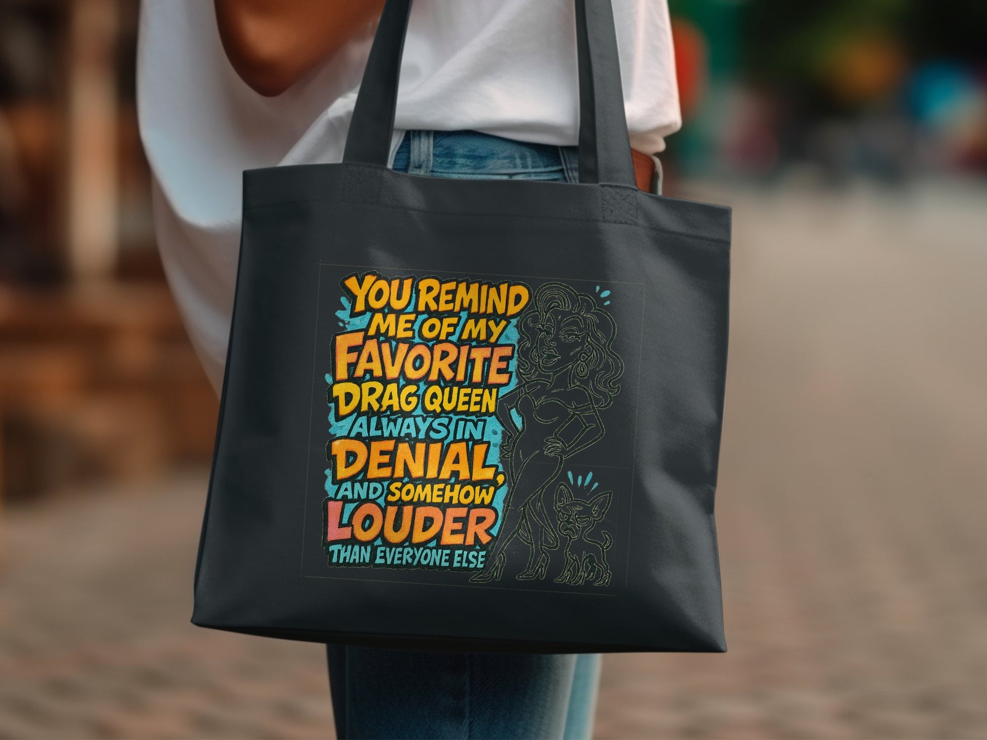 You Remind Me of My Favorite Drag Queen Tote Bag Product Type