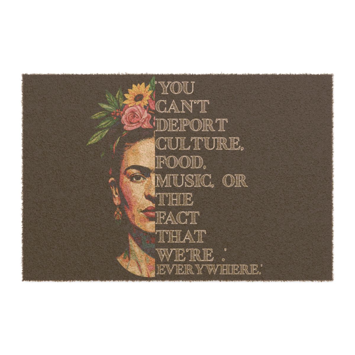 Doormat Frida Kahlo Custom Pesonalized Anti Trump/ Mat Entry Way Custom Message | USA Assembled
