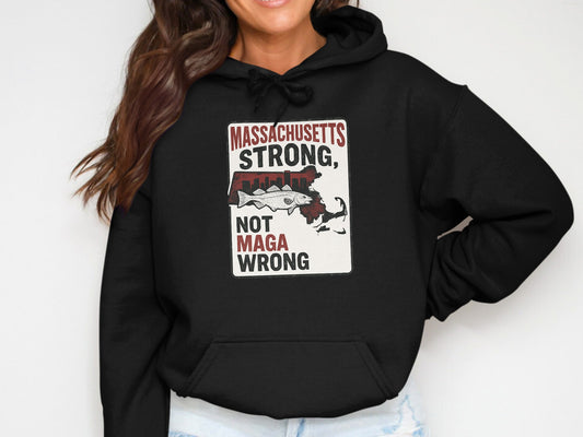 Massachusetts Strong Not MAGA Wrong Sweatshirt product