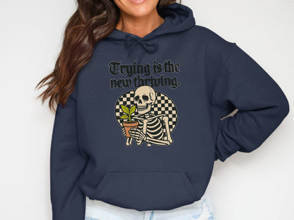 Trying is the New Thriving Skeleton Hoodie product