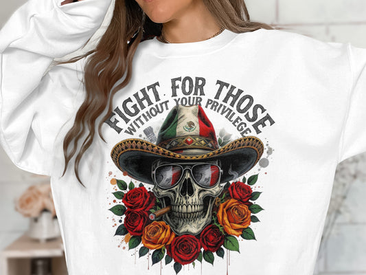 Fight For Those Without Your Privilege Sweatshirt product