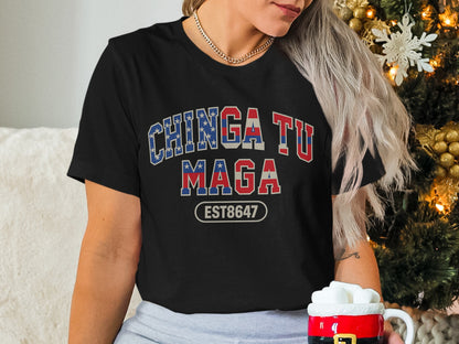 Chinga Tu Maga EST8647 statement t-shirt