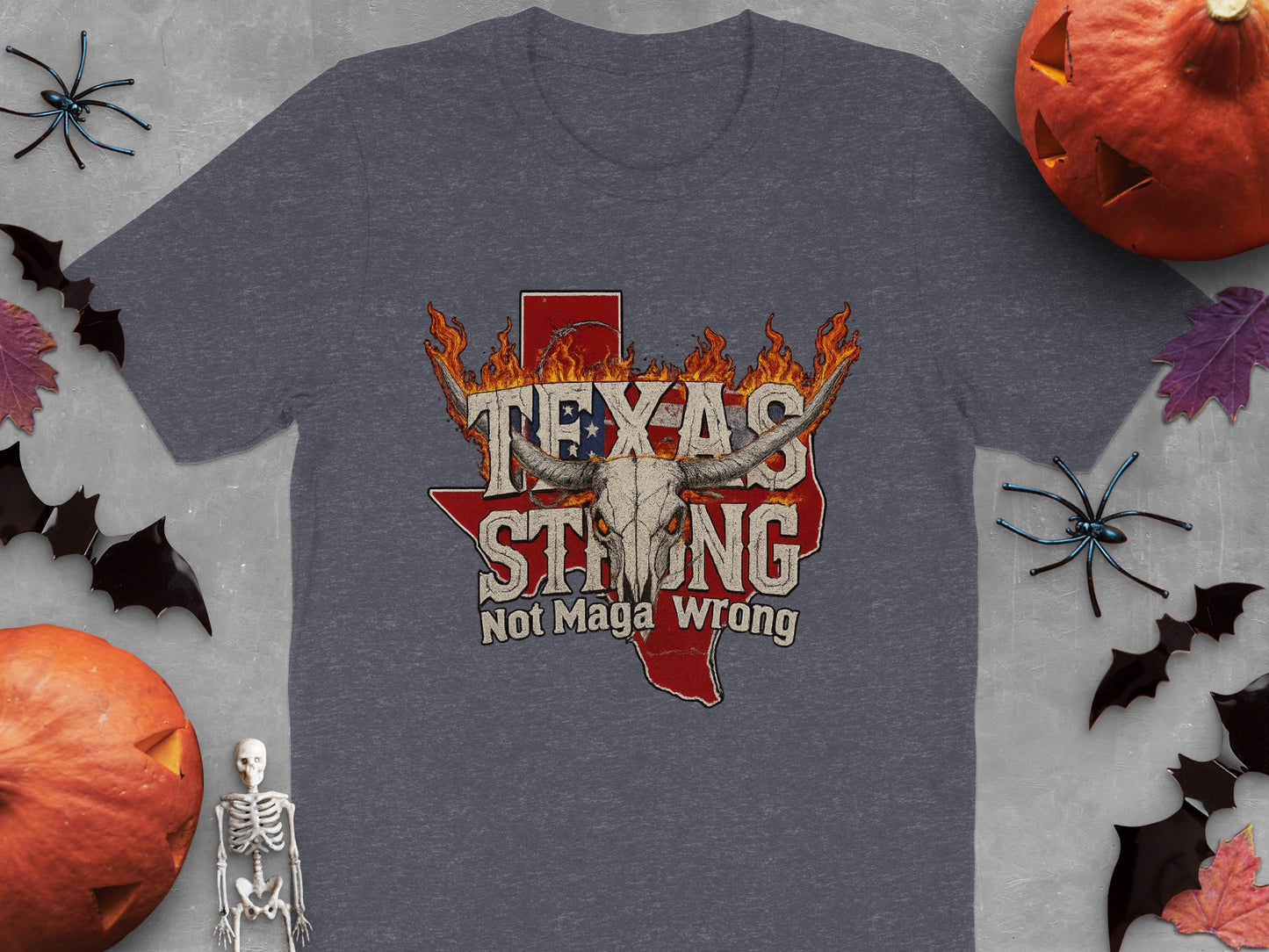 Texas Strong Not Maga Wrong Anti Trump Latino Shirts T-Shirts