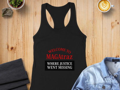 Welcome to MAGAtraz Where Justice Went Missing Shirt