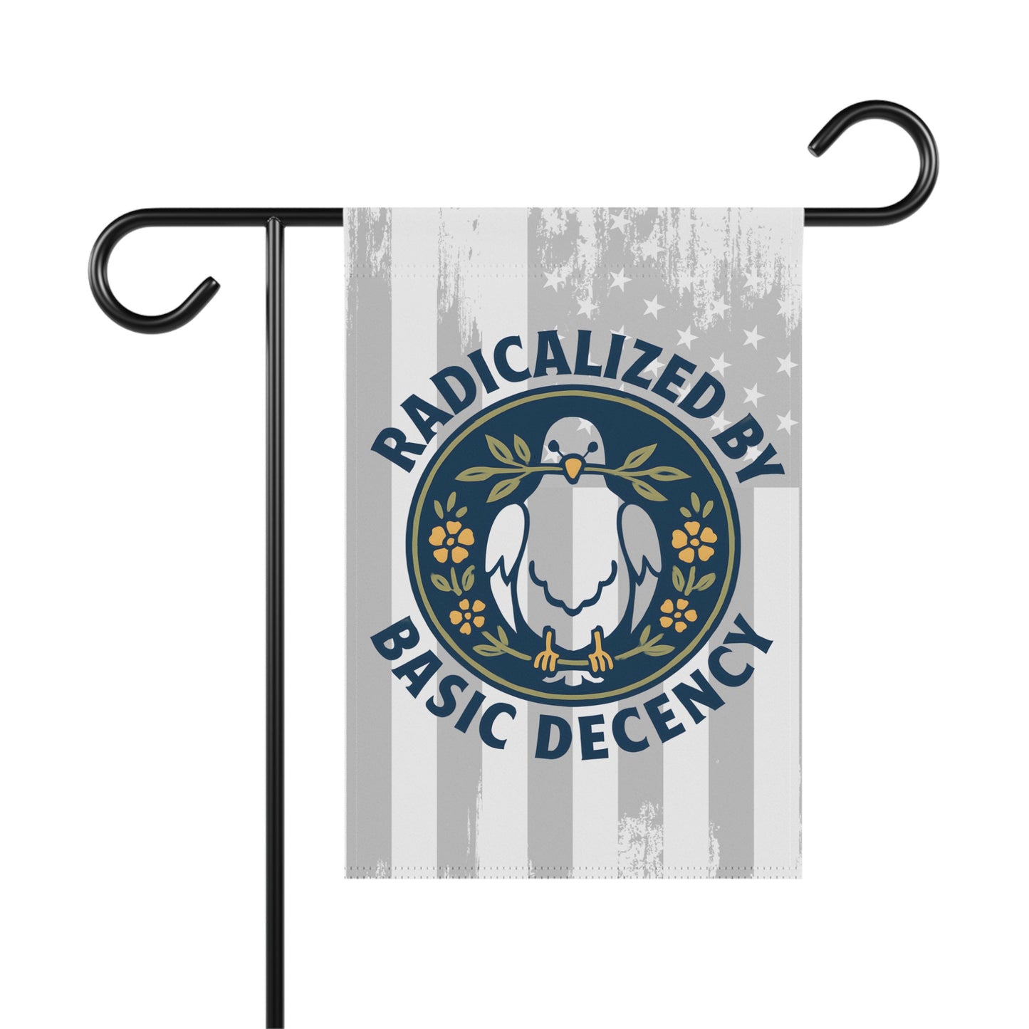 Radicalized By Basic Decency Flag for Home Garden Decor