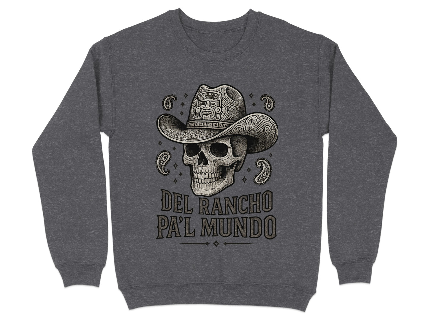 Del Rancho Pa'l Mundo Skull Cowboy Sweatshirt
