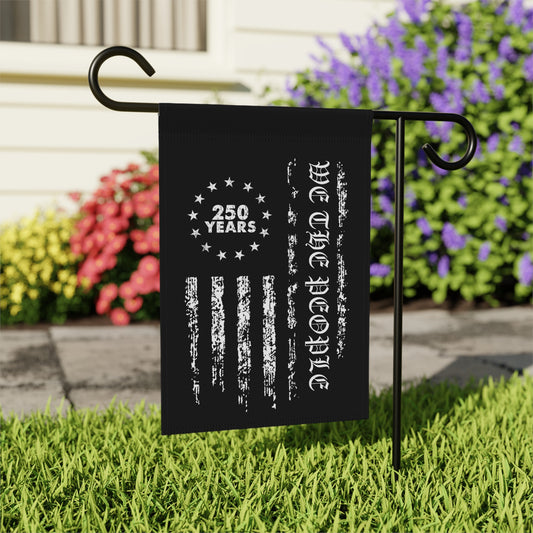 We The People 250 Years Patriotic Garden Flag