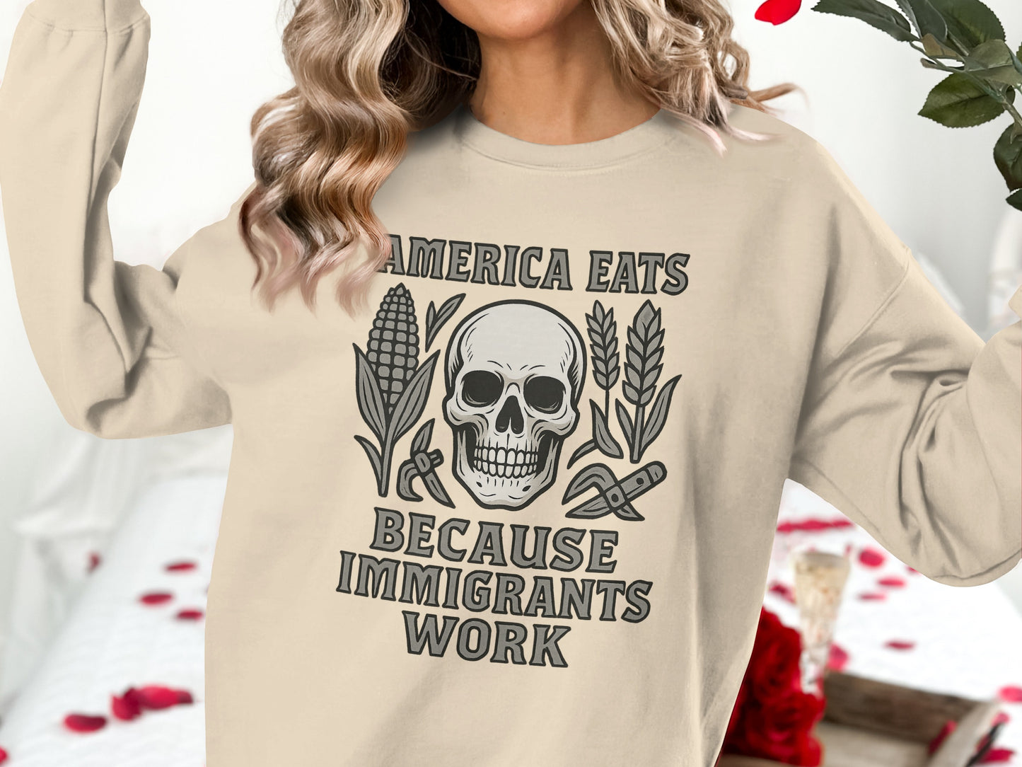 America Eats Because Immigrants Work Sweatshirt