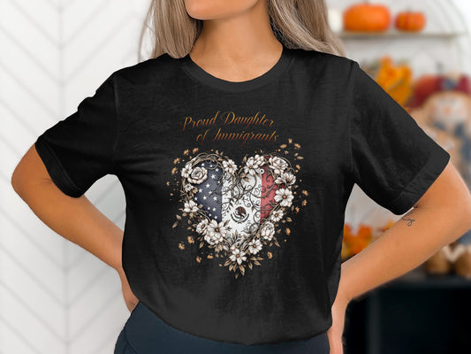 Proud Daughter of Immigrants T-Shirt