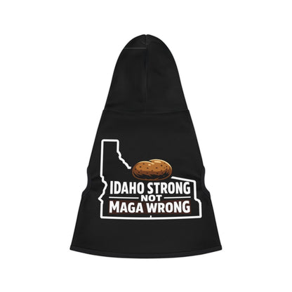 Idaho Strong Not Maga Wrong Hooded Pet Apparel