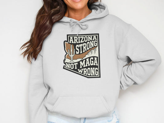 Arizona Strong Not Maga Wrong Hoodie product