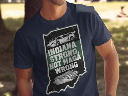 Indiana Strong Not Maga Wrong T-shirt product