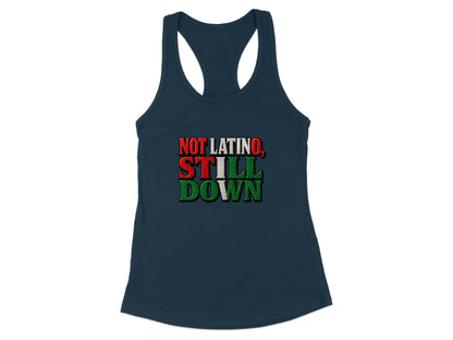 Not Latino Still Down Graphic Racerback Tank product