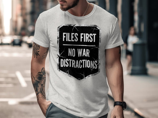 Files First No War Distractions T-shirt