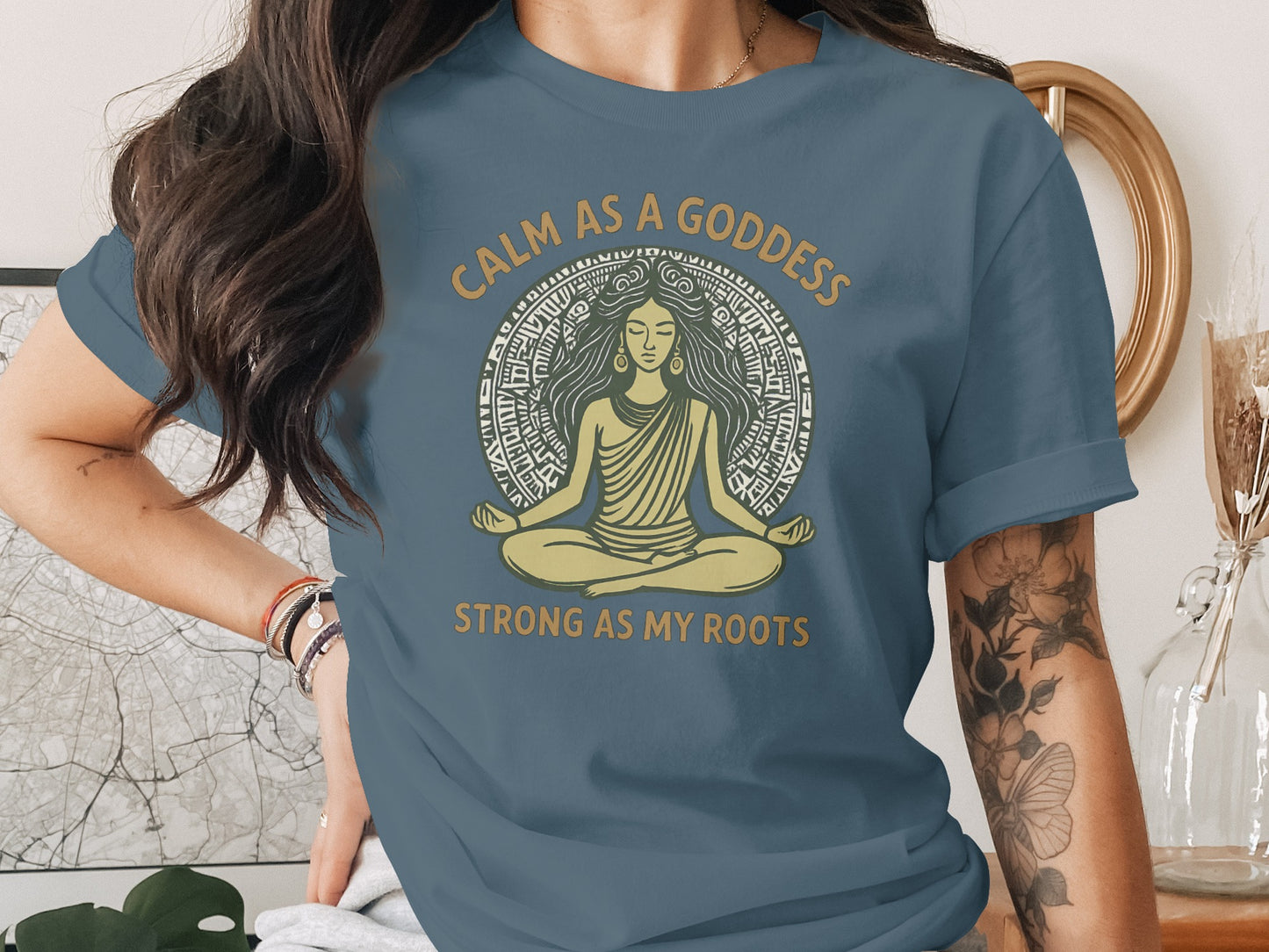 Calm as a goddess strong as my roots t-shirt