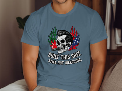 Built This Shit Still Not Welcome Graphic T-shirt product