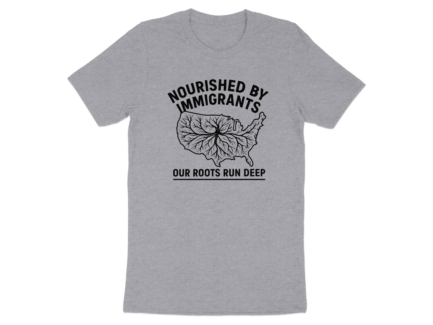 Nourished by Immigrants Our Roots Run Deep T-shirt