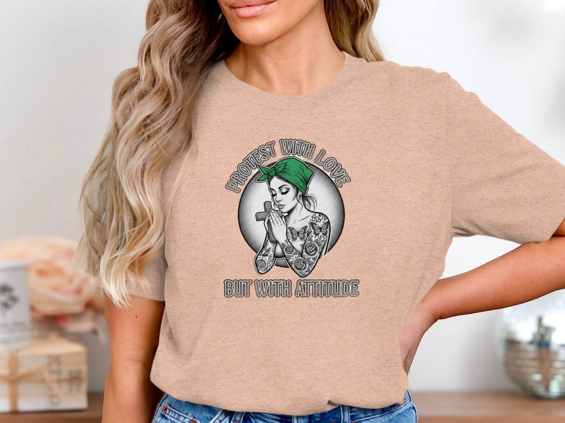 Protest With Love But With Attitude Shirt