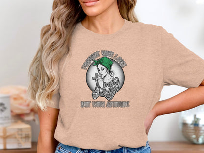 Protest With Love But With Attitude Shirt