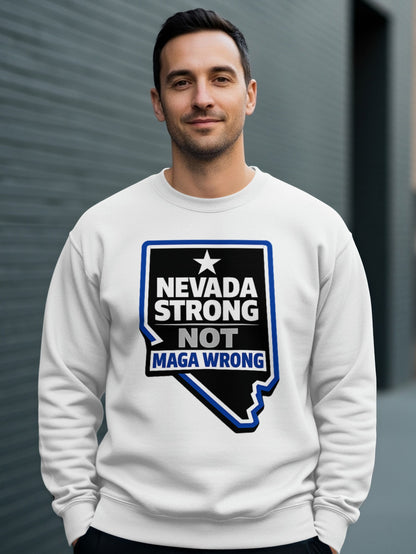 Nevada Strong Not MAGA Wrong Sweatshirt