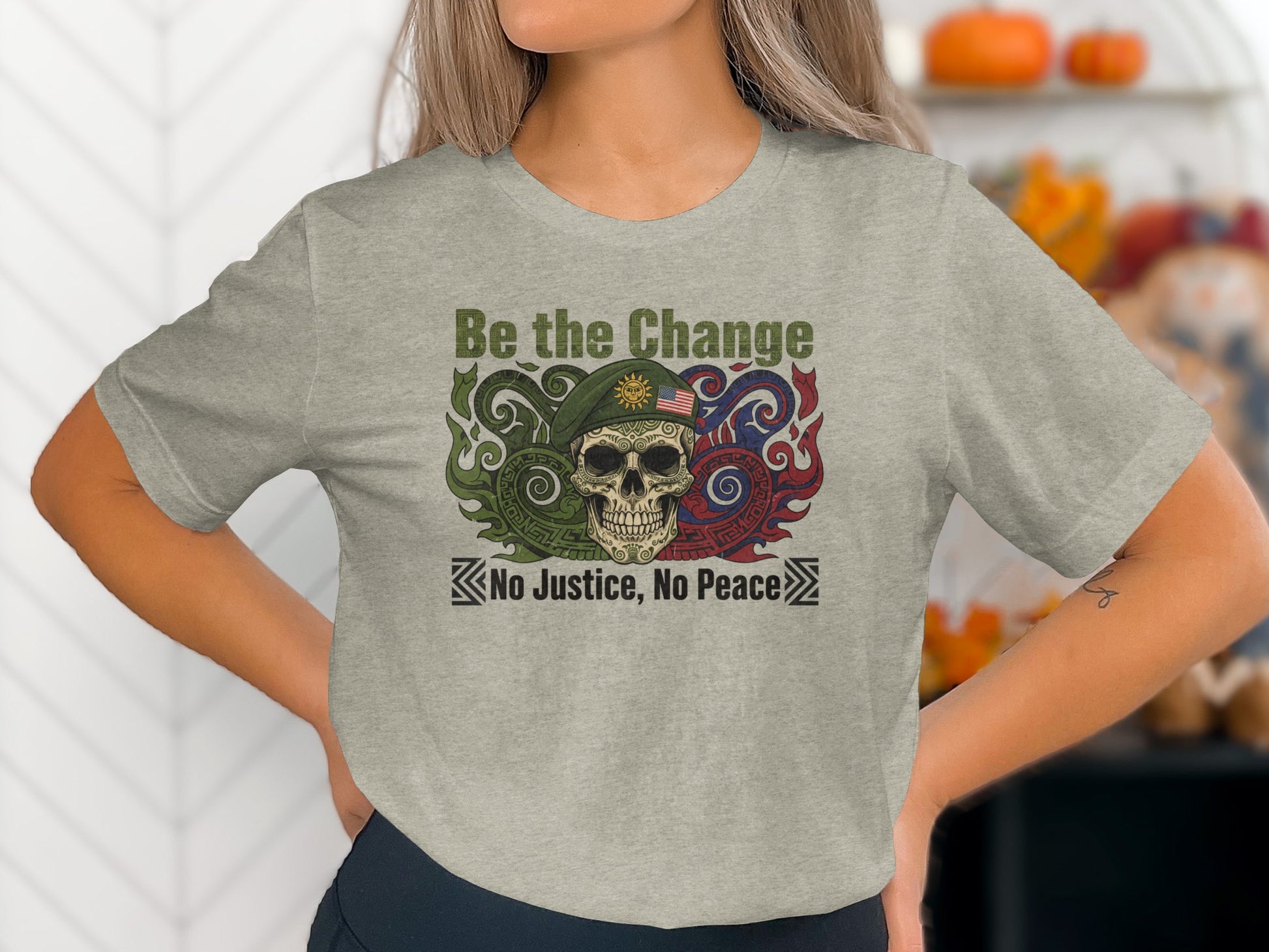 Be the Change No Justice No Peace t-shirt