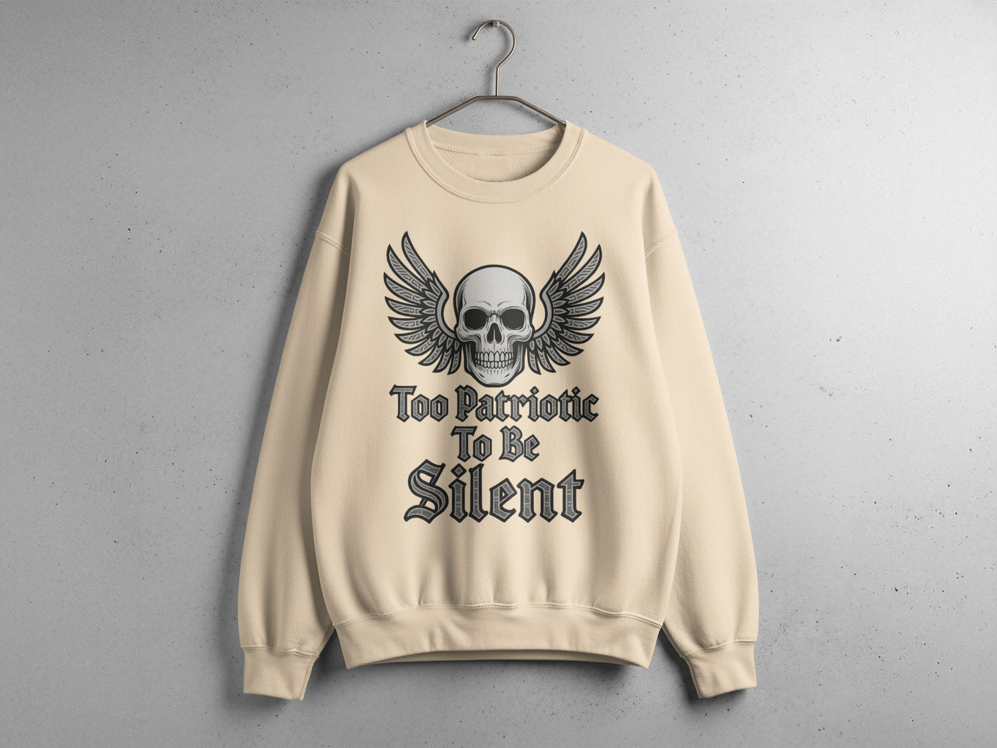 Too Patriotic to Be Silent Skull Wings sweatshirt