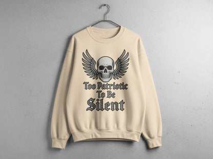 Too Patriotic to Be Silent Skull Wings sweatshirt