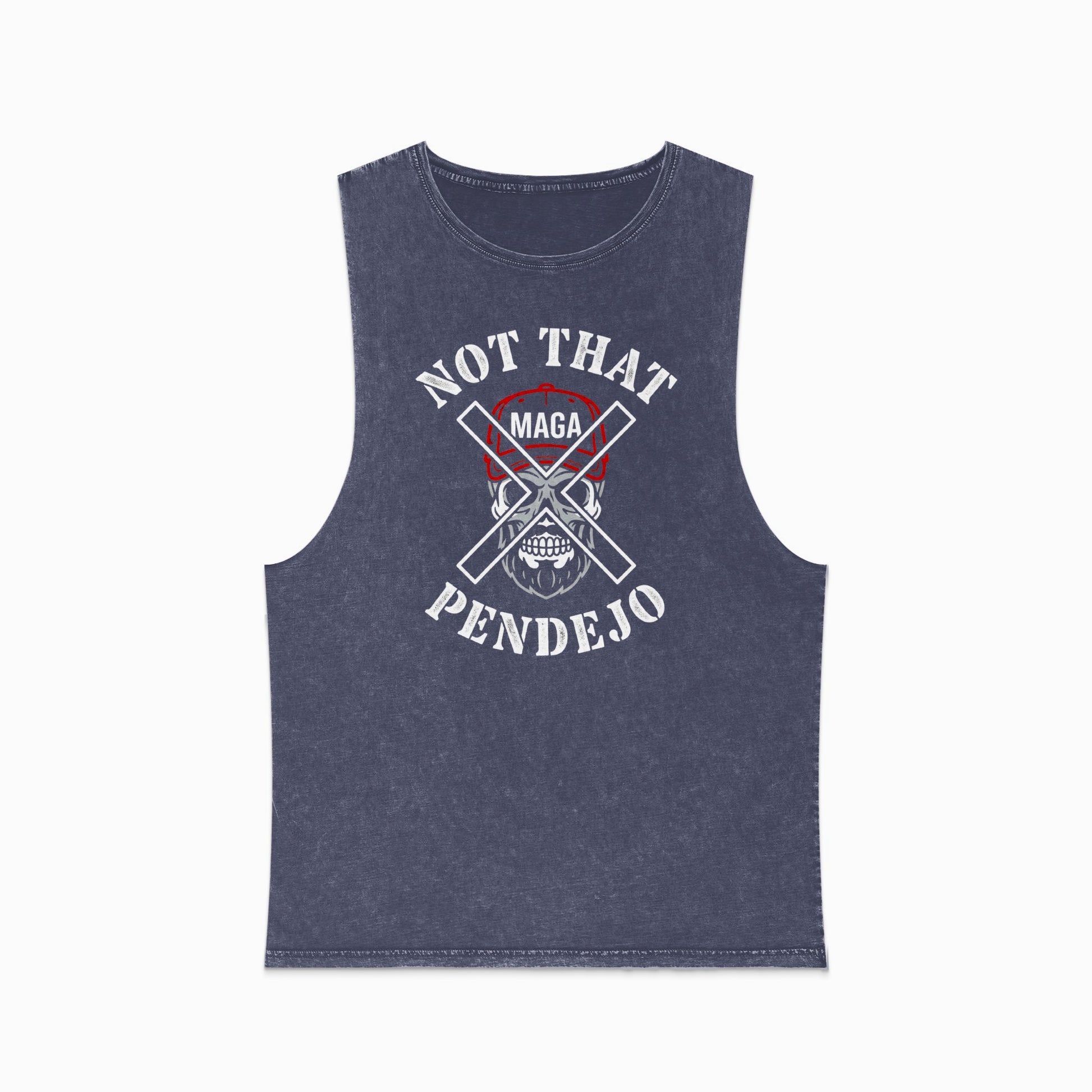 Dark grey sleeveless t-shirt with "NOT THAT MAGA PENDEJO" text and crossed elements.