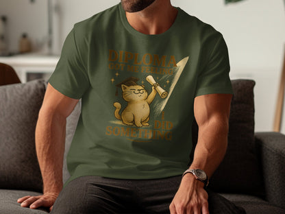 Diploma Got Me Feeling I Did Something T-shirt product
