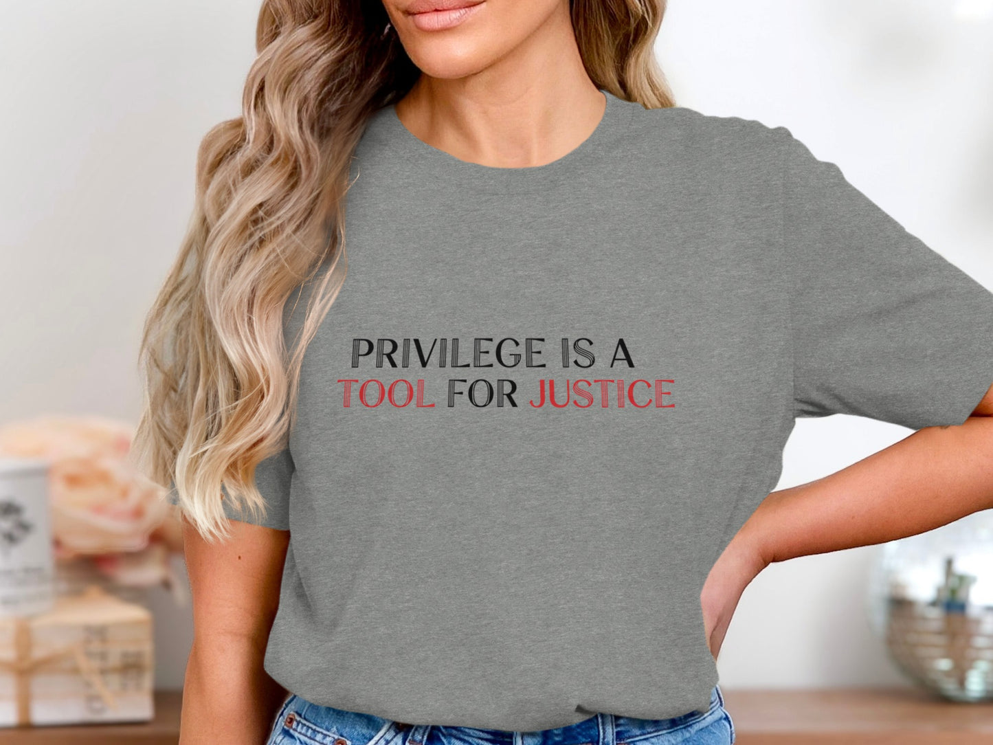 Privilege Is A Tool For Justice Novelty Shirt